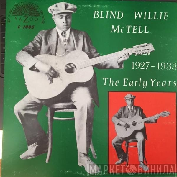  Blind Willie McTell  - The Early Years (1927-1933)