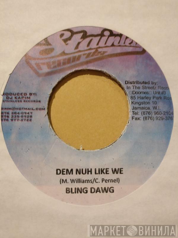 Bling Dawg, Ice Cold  - Dem Nuh Like We / Certain People