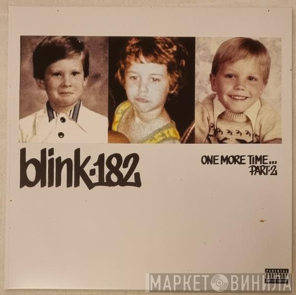 Blink-182 - One More Time... Part-2