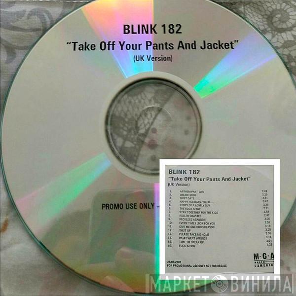  Blink-182  - Take Off Your Pants And Jacket