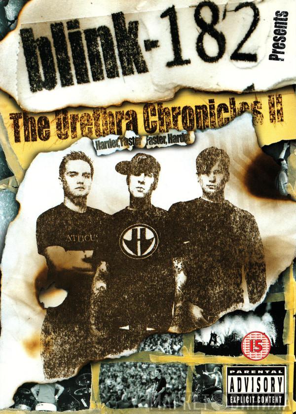 Blink-182 - The Urethra Chronicles II: Harder, Faster, Faster, Harder