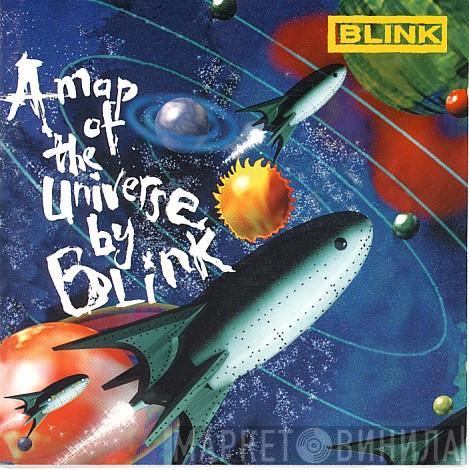 Blink  - A Map Of The Universe By Blink