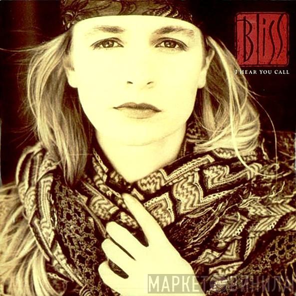 Bliss  - I Hear You Call