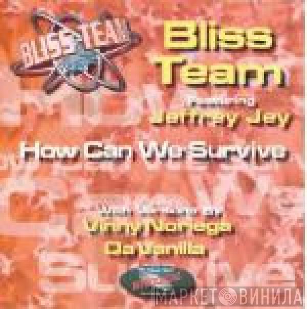 Bliss Team - How Can We Survive