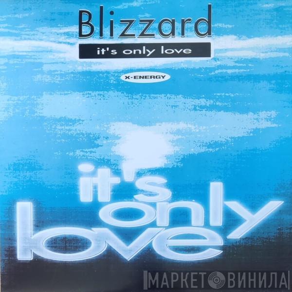 Blizzard - It's Only Love / Without You