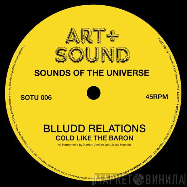 Blludd Relations - Cold Like The Baron