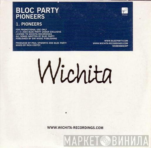 Bloc Party  - Pioneers