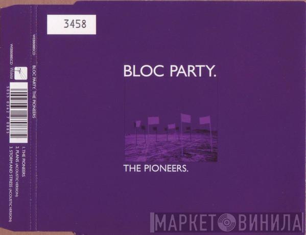 Bloc Party - The Pioneers