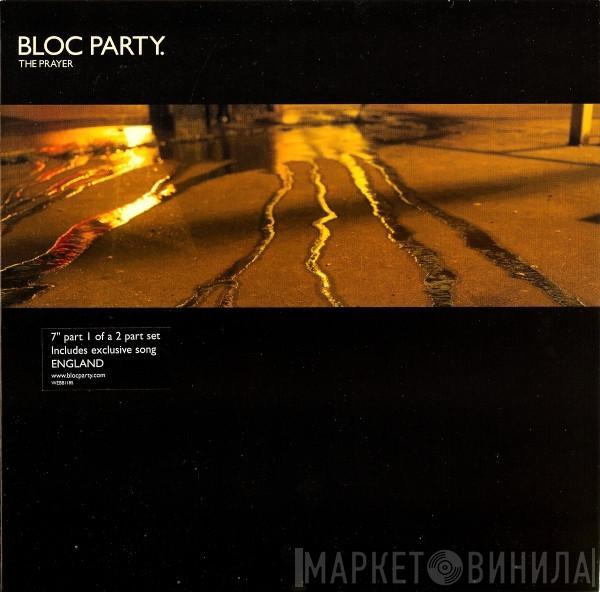 Bloc Party - The Prayer