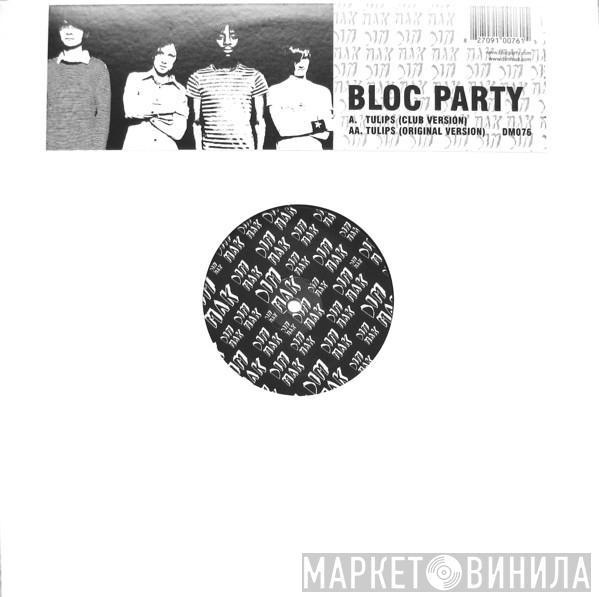 Bloc Party - Tulips