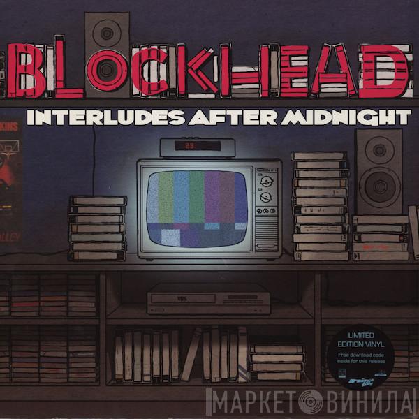  Blockhead  - Interludes After Midnight