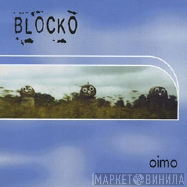 Blocko  - Oimo