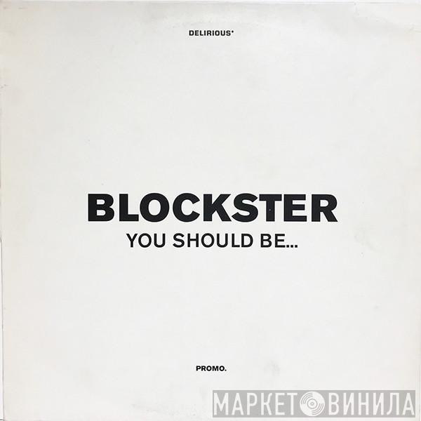 Blockster - You Should Be...