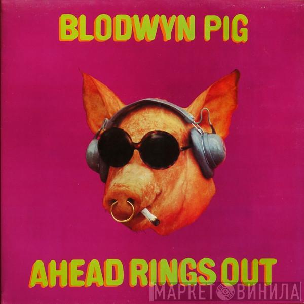 Blodwyn Pig - Ahead Rings Out