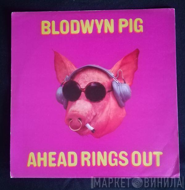  Blodwyn Pig  - Ahead Rings Out