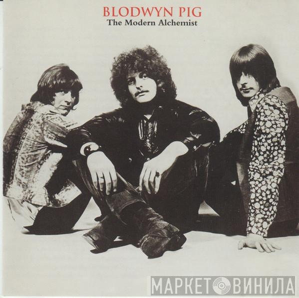 Blodwyn Pig - The Modern Alchemist