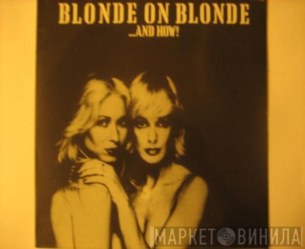 Blonde On Blonde - ...And How!