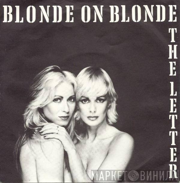 Blonde On Blonde - The Letter