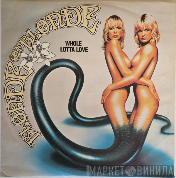 Blonde On Blonde - Whole Lotta Love