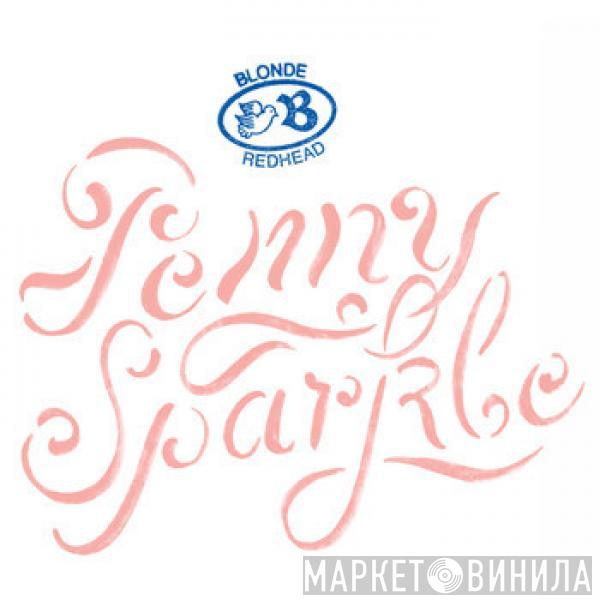  Blonde Redhead  - Penny Sparkle