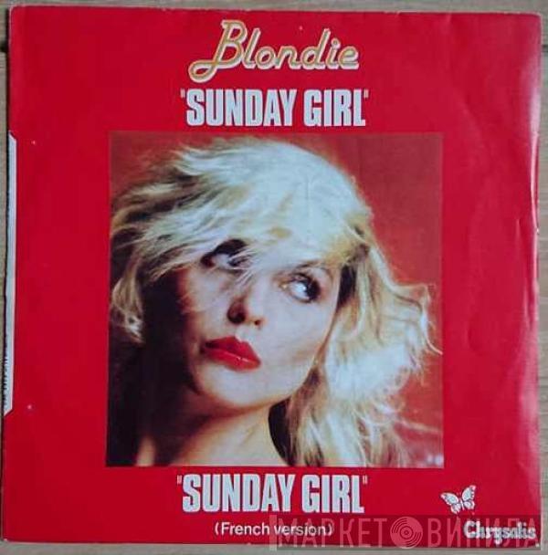  Blondie  - Sunday Girl / Sunday Girl (French Version)