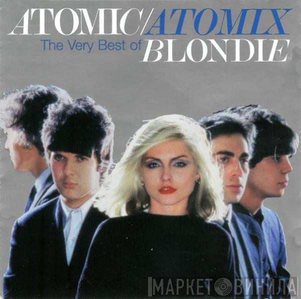 Blondie - Atomic / Atomix (The Very Best Of Blondie)