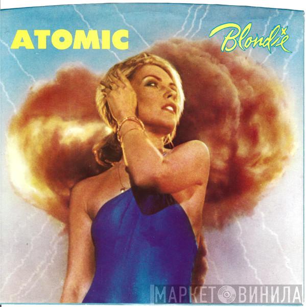  Blondie  - Atomic