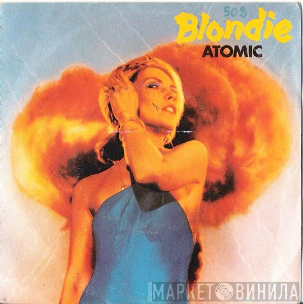  Blondie  - Atomic