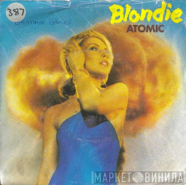  Blondie  - Atomic
