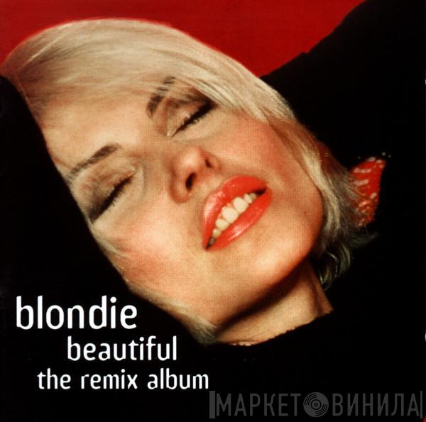  Blondie  - Beautiful - The Remix Album