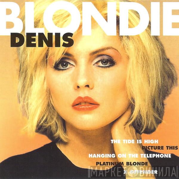  Blondie  - Denis