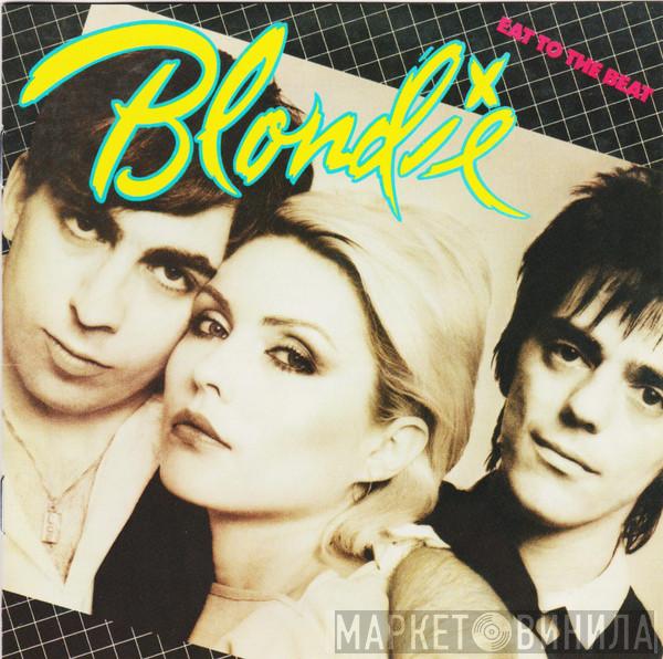 Blondie - Eat To The Beat