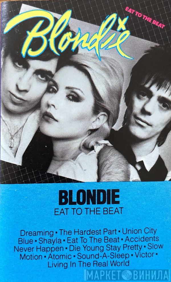  Blondie  - Eat To The Beat