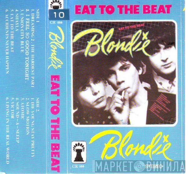  Blondie  - Eat To The Beat