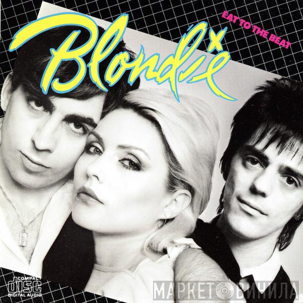  Blondie  - Eat To The Beat