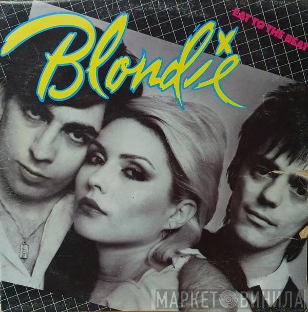  Blondie  - Eat To The Beat