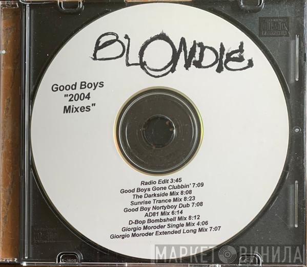  Blondie  - Good Boys - 2004 Mixes