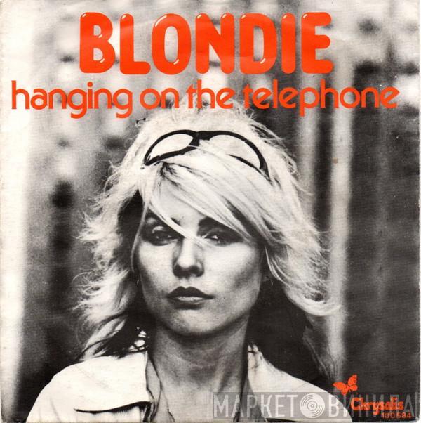  Blondie  - Hanging On The Telephone