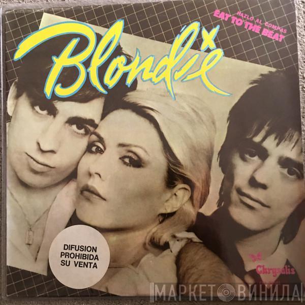  Blondie  - Hazlo Al Compas = Eat To The Beat