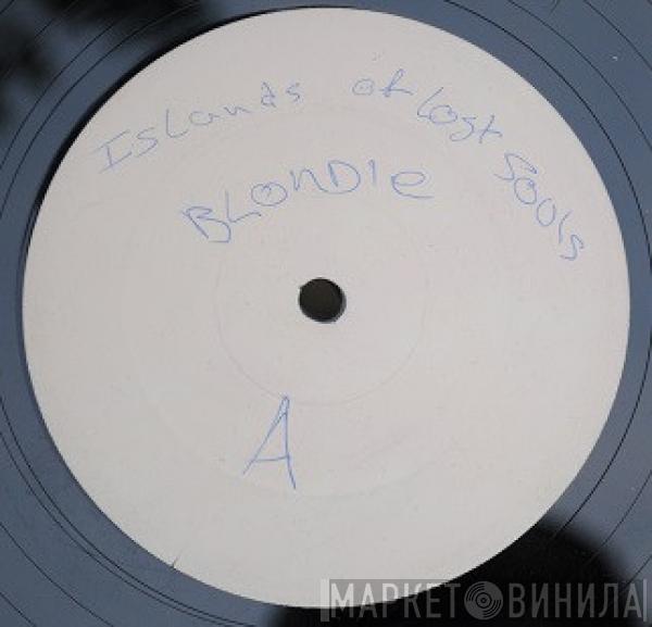 Blondie  - Island Of Lost Souls