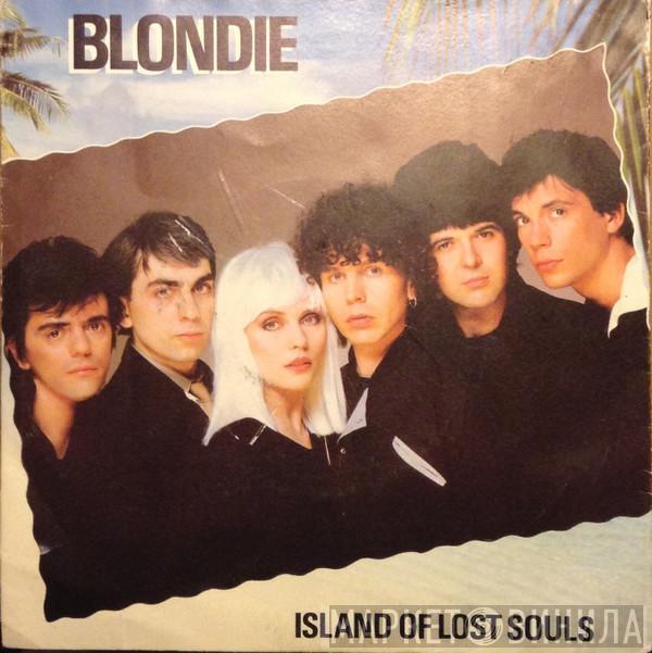  Blondie  - Island Of Lost Souls