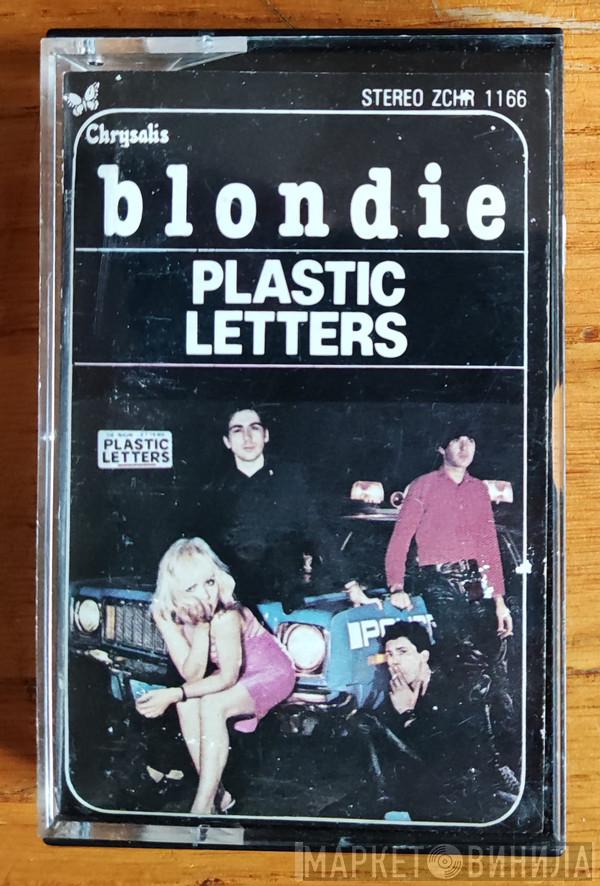  Blondie  - Plastic Letters