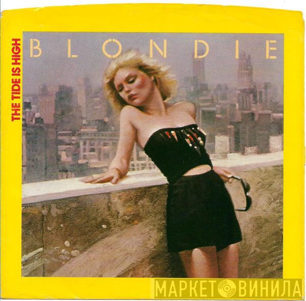  Blondie  - The Tide Is High