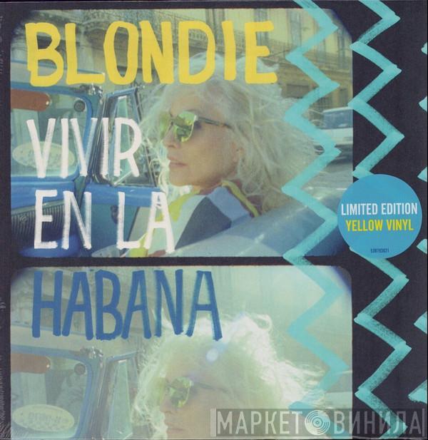 Blondie - Vivir En La Habana