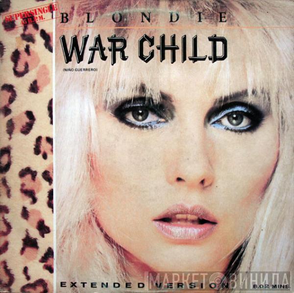 Blondie - War Child = Niño Guerrero