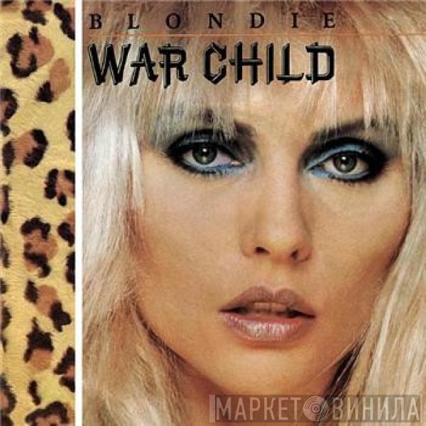 Blondie - War Child