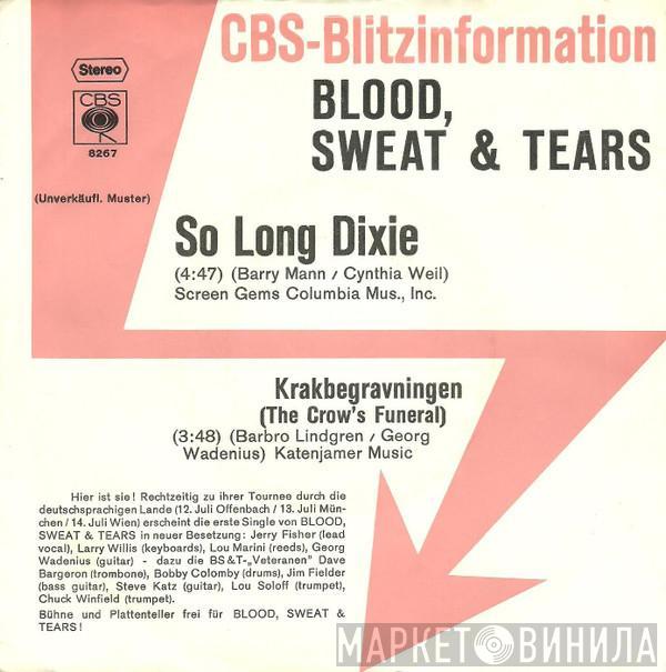 Blood, Sweat And Tears - So Long Dixie  /  Krakbegravningen (The Crow's Funeral)