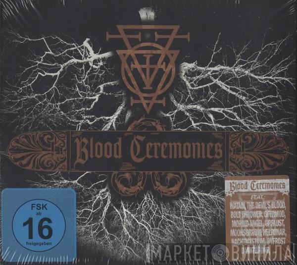  - Blood Ceremonies