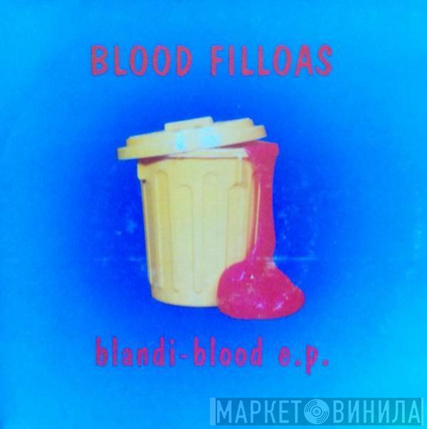 Blood Filloas - Blandi-Blood E.P.