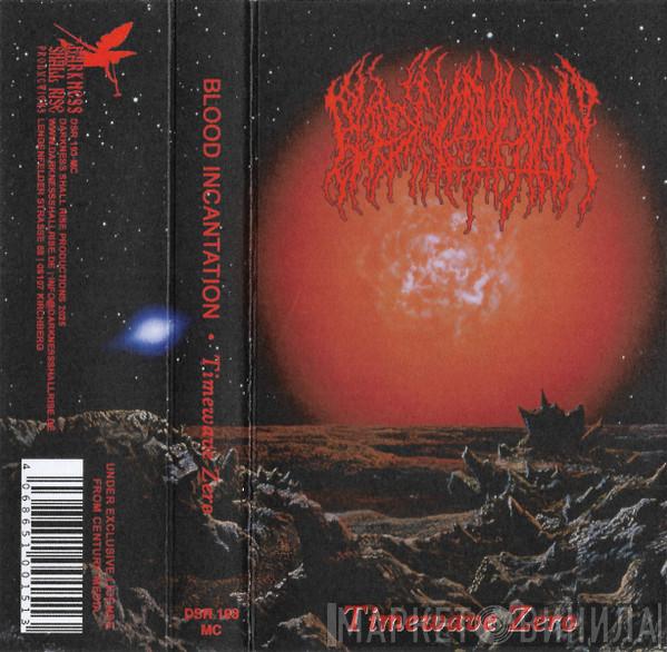Blood Incantation - Timewave Zero